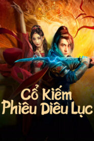 Cổ Kiếm Phiêu Diêu Lục